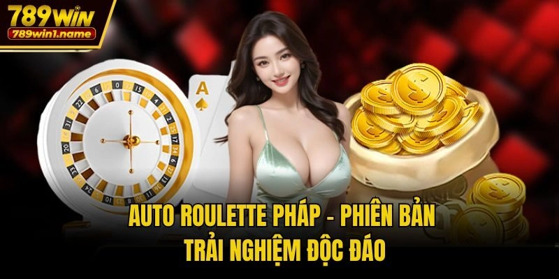 Auto Roulette Pháp - Phiên bản trải nghiệm độc đáo