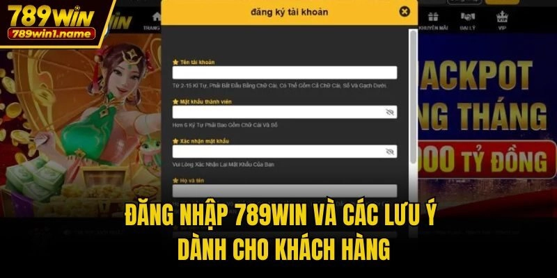 Đăng nhập 789win và các lưu ý dành cho khách hàng