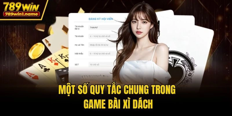 Một số quy tắc chung trong game bài Xì Dách