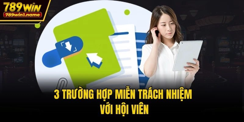 3 trường hợp miễn trách nhiệm với hội viên